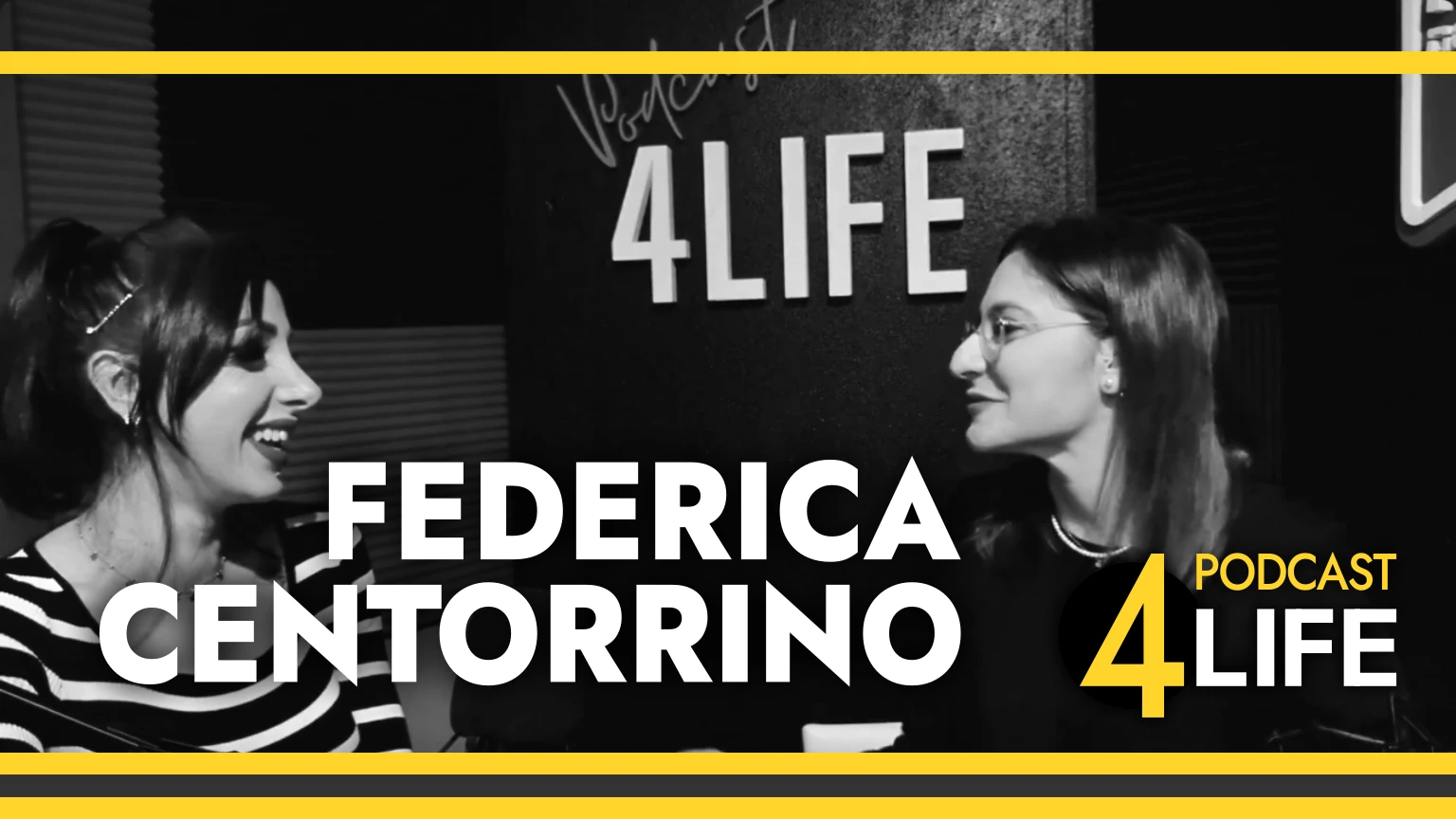 P4L - Podcast 4Life - Federica Centorrino: come ritornare alla Vita per due volte